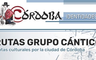 Rutas Grupo Cántico. Rutas culturales por Córdoba